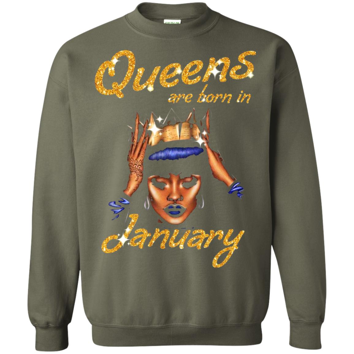 Birthday T-shirt Queens Are Born In January Military Green