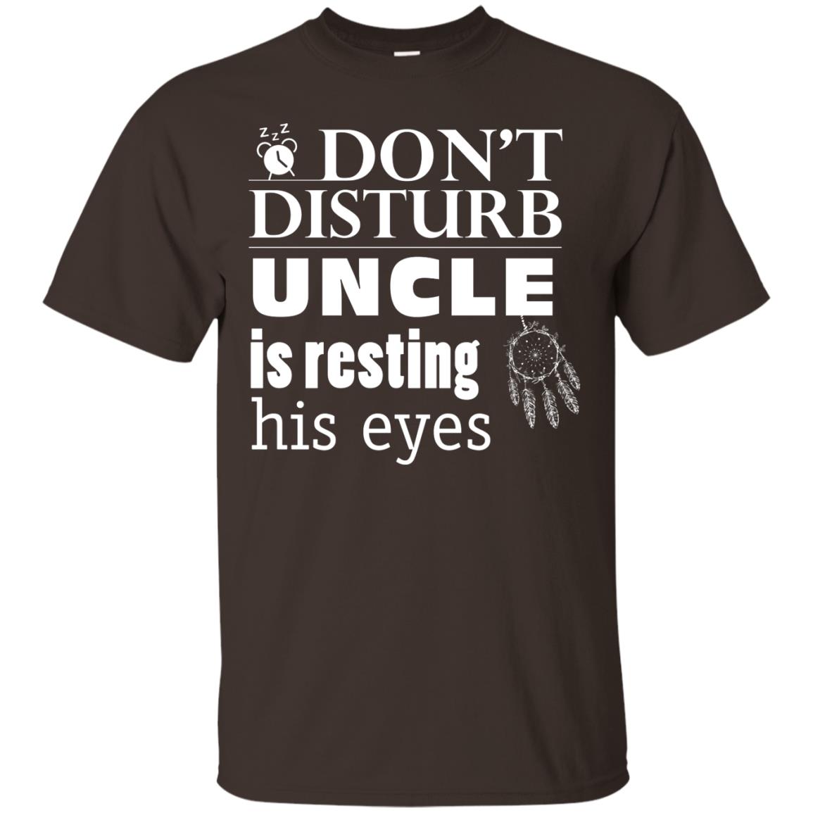 Don't Disturb Uncle Is Resting His Eyes Funny Uncle Shirt Dark Chocolate
