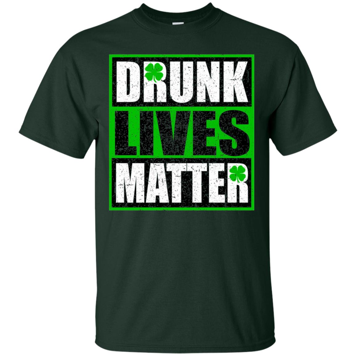 Vintage Drunk Lives Matter Saint Patrick_s Day T-shirt Forest