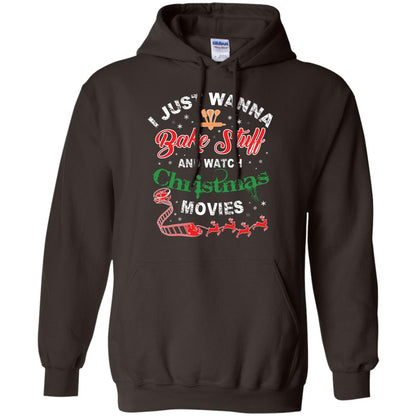 I Just Wanna Bake Stuff And Watch Christmas Movies Shirt Dark Chocolate