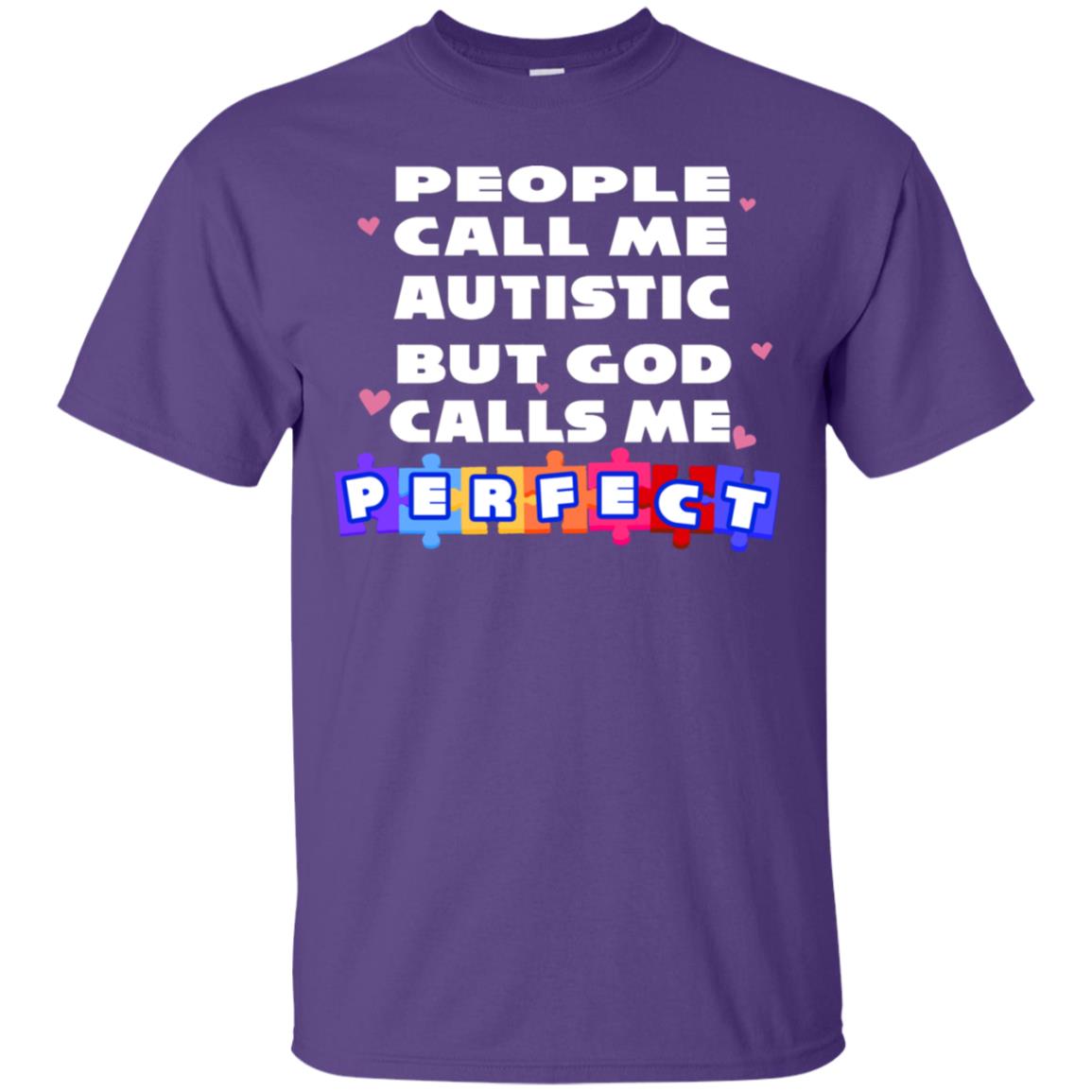 People Call Me Autistic But God Calls Me Perfect Autism Awareness Gift Shirt Purple