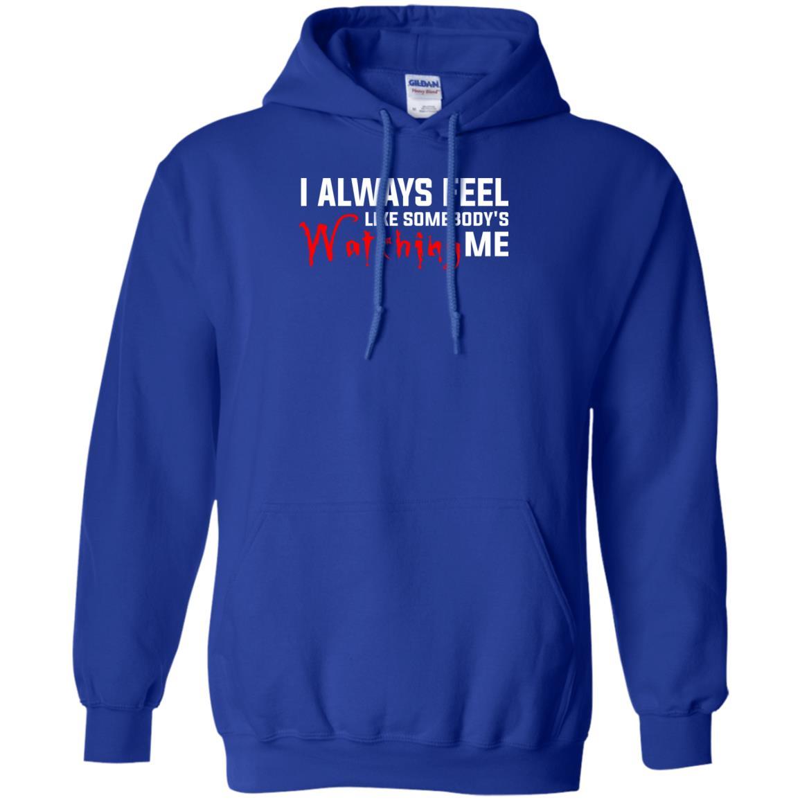 I Always Feel Like Somebody's Watching Me T-shirt Royal