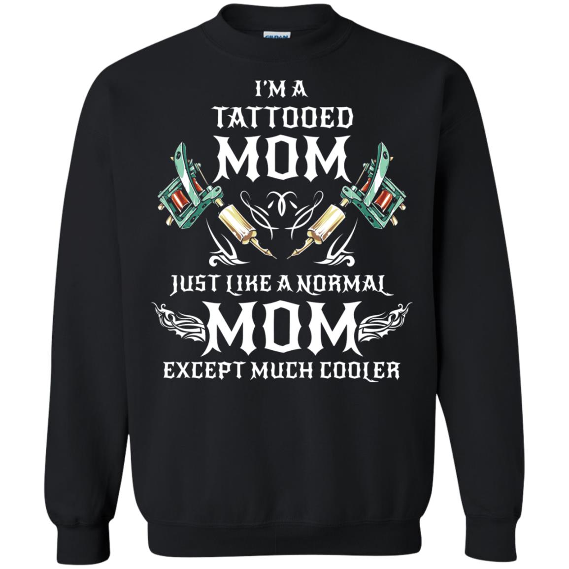 Funny Tattoo Mom Shirt I Am Tattooed Mom Black