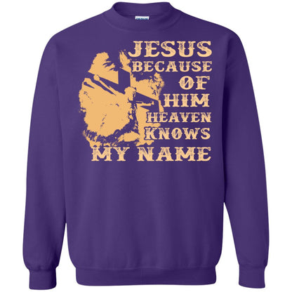 Jesus Because Of Him Heaven Knows My Name Christian Shirt Purple