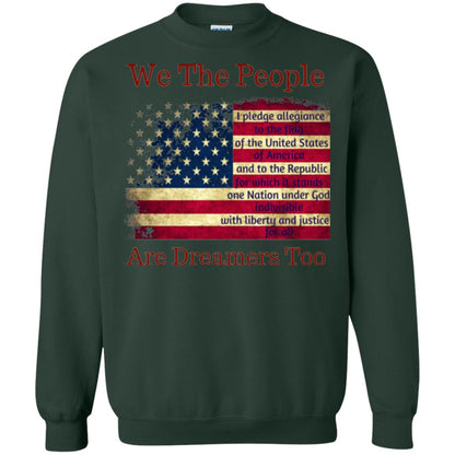 Americans We Are People Are Dreamers Too T-shirt Forest Green