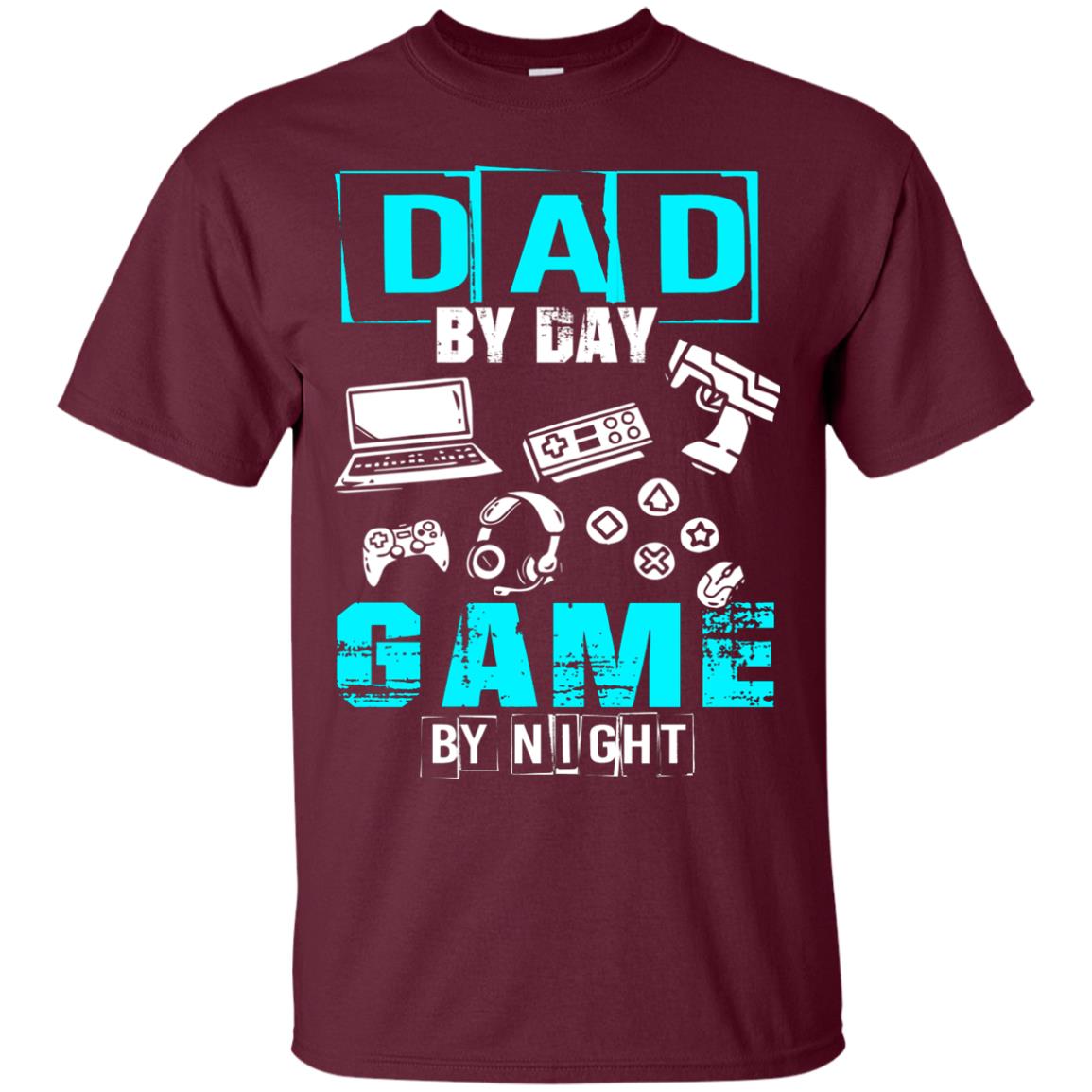 Dad By Day Gamer By Night Gamer T-shirt Maroon