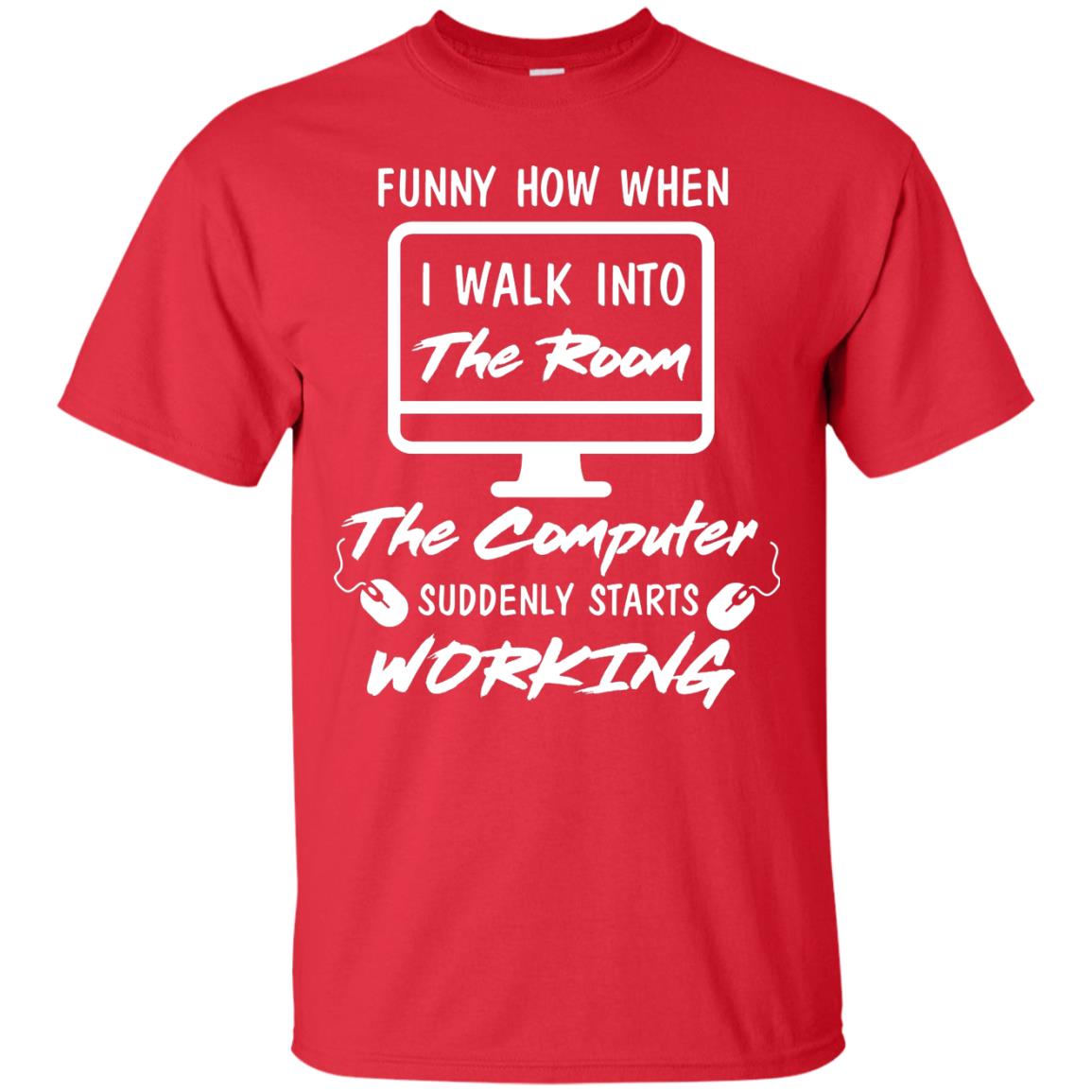 The Computer Suddenly Starts Working Information Technology T-shirt Red