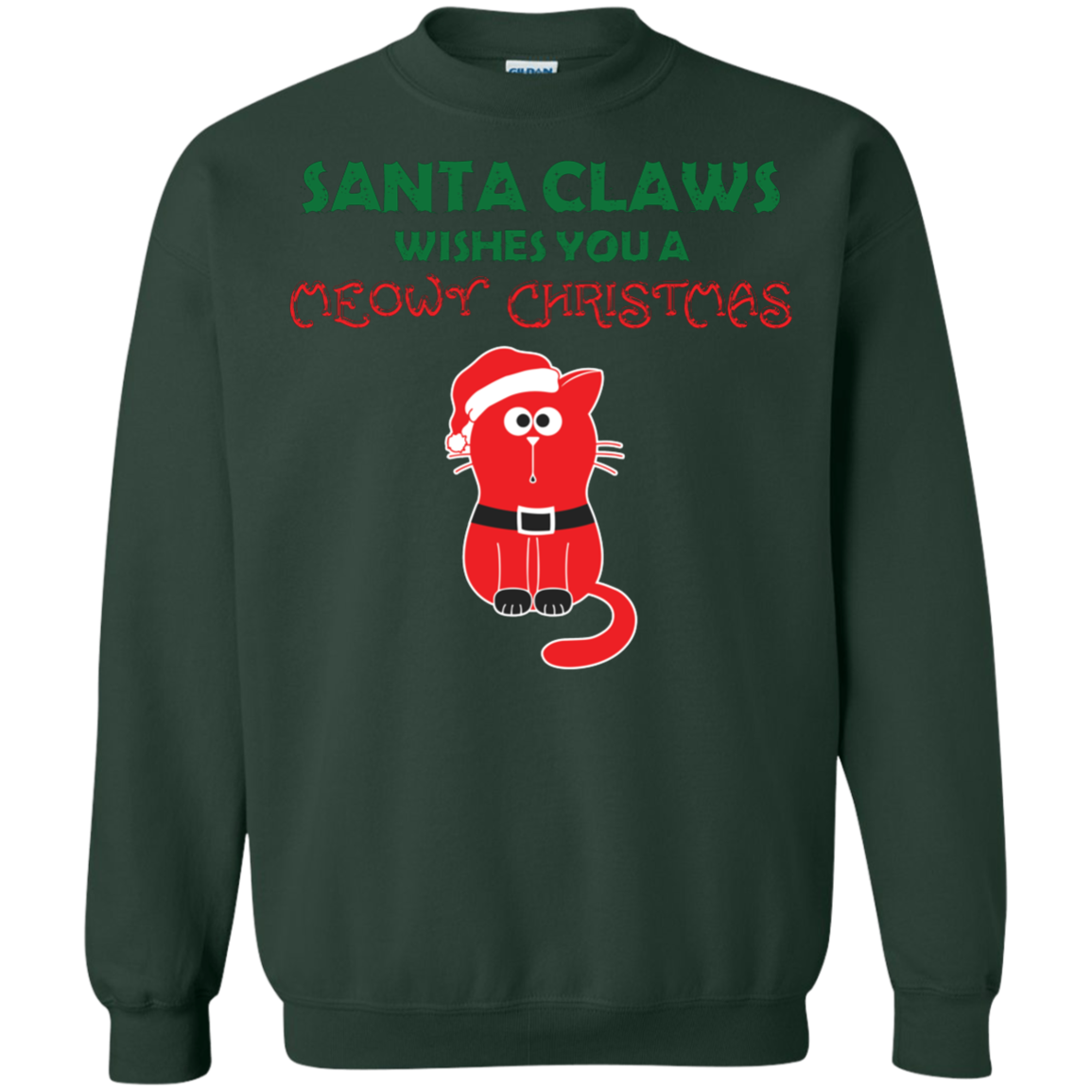 Christmas T-shirt Santa Claws Wishes You A Meowy Christmas Forest Green