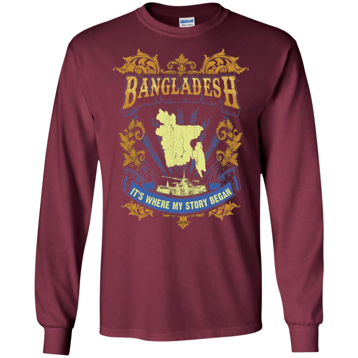 Bangladesh It_s Where My Story Began T-shirt Maroon