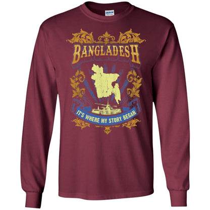 Bangladesh It_s Where My Story Began T-shirt Maroon