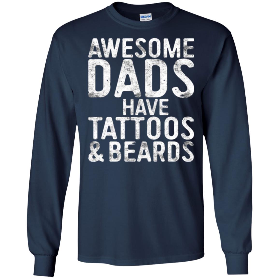 Daddy T-shirt Awesome Dads Have Tattoos And Beards Navy