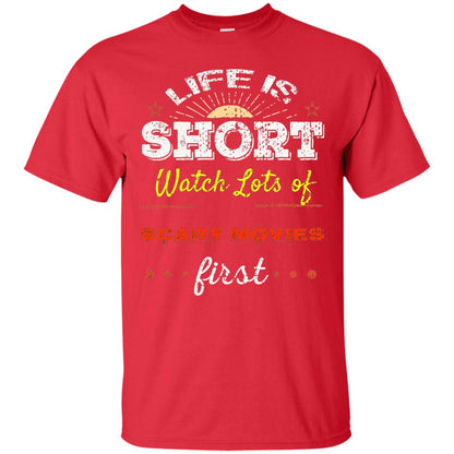 Horror Movie T-shirt Life Is Short Watch Scary Movies First Red