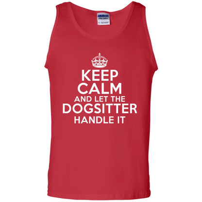 Keep Calm And Let The Dogsitter Handle It T-shirt Red