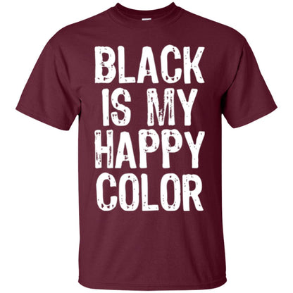 Black Is My Happy Color T-shirt Maroon