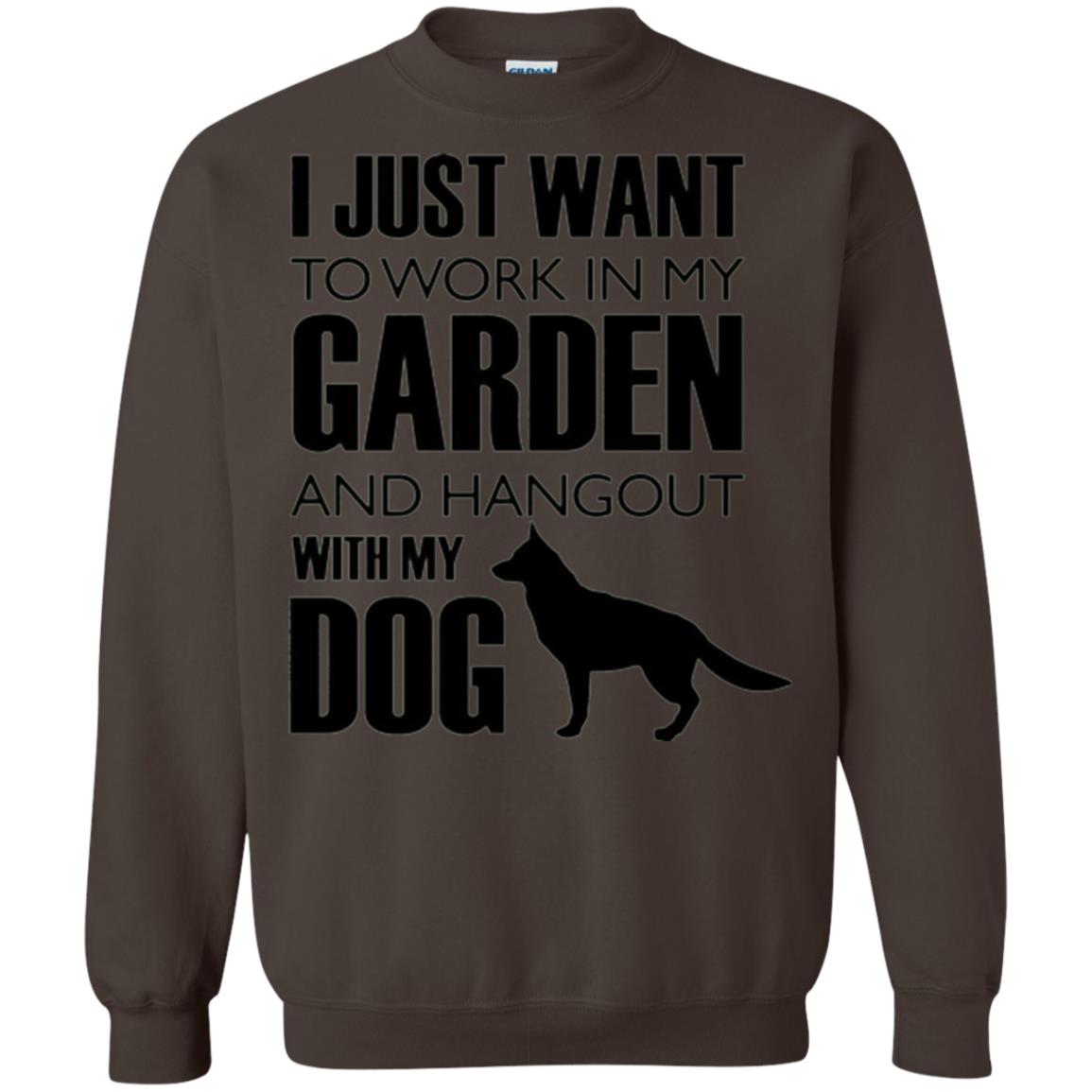Dog Lovers T-shirt I Just Work In My Garden And Hangout With My Dog Dark Chocolate
