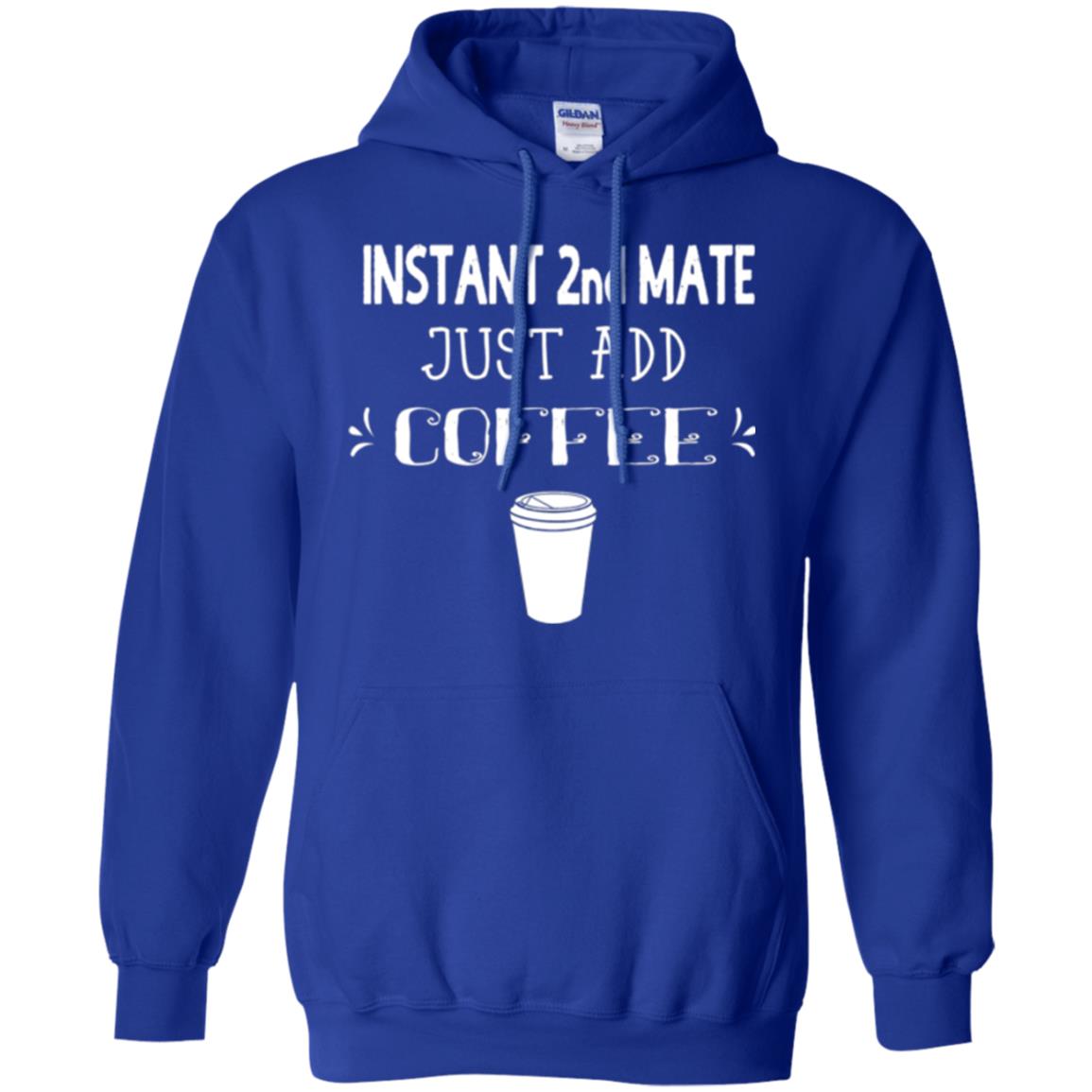 Coffee Lovers T-shirt Instant 2nd Mate Just Add Coffee Royal