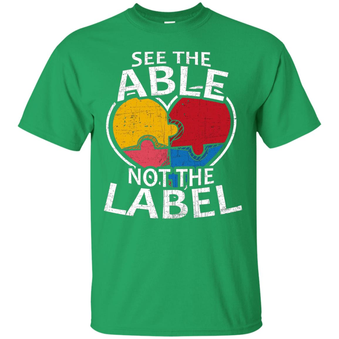 See The Able Not The Label Autism Shirt Irish Green