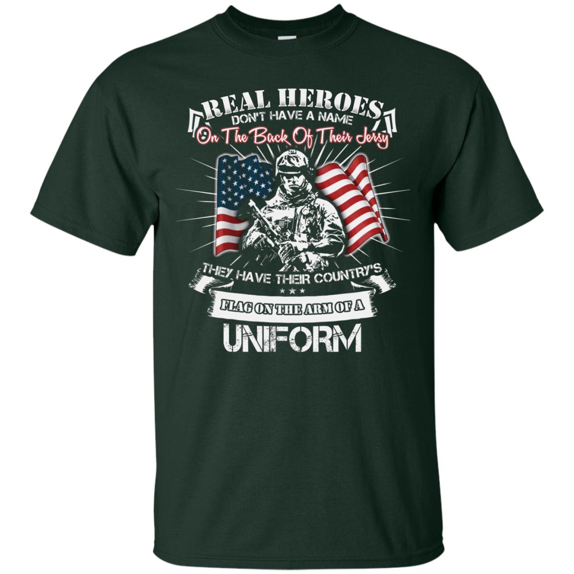 Real Heroes Dont Have A Name On The Back Of Their Jersey They Hev Their Country Flag On The Arm Of A Uniform Forest