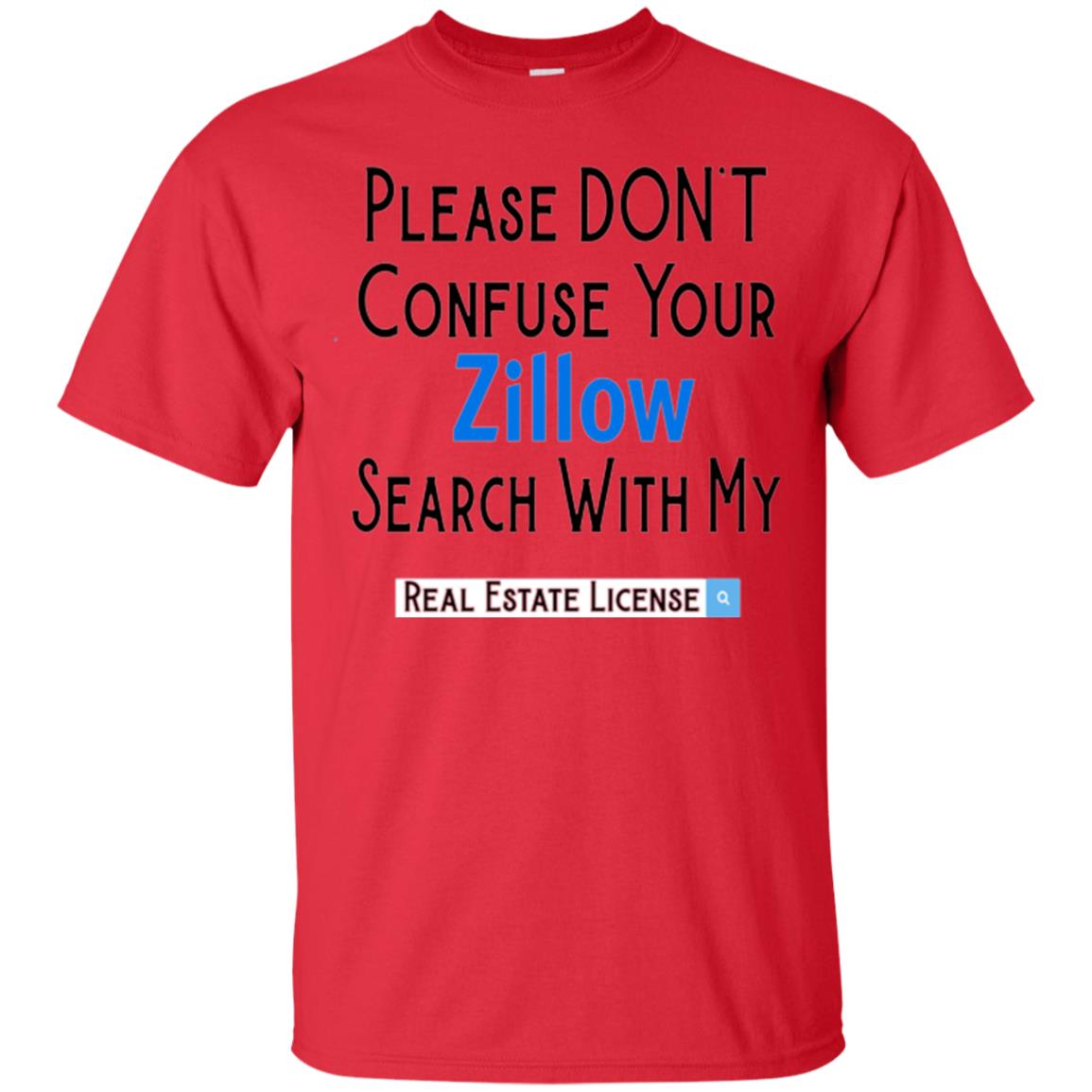 Realtor T-shirt Please Don_t Confuse Your Zillow Red