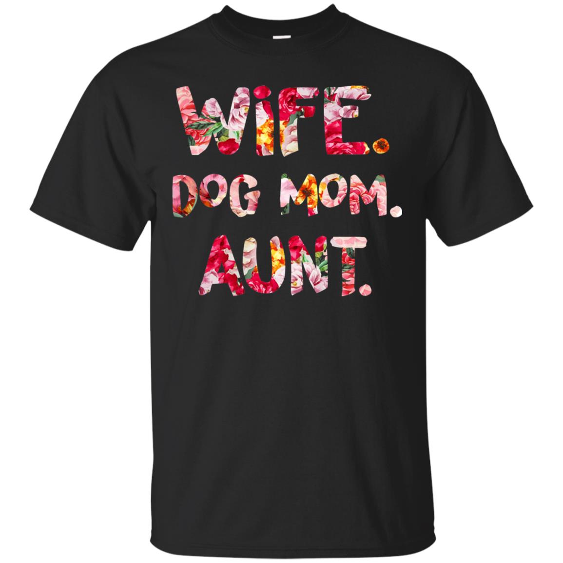 Wife Dog Mom Aunt T-shirt Black