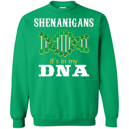 Shenanigans Its In My Dna Irish Irelands Irishman Shirt Irish Green