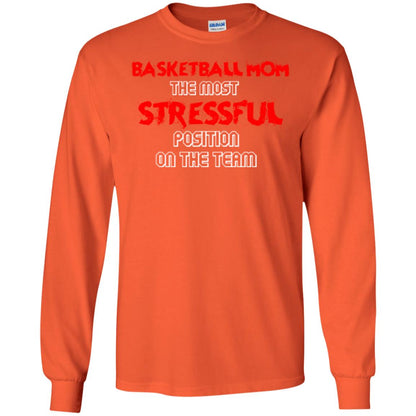 Basketball Mom T-shirt The Most Stressful Position On The Team Orange