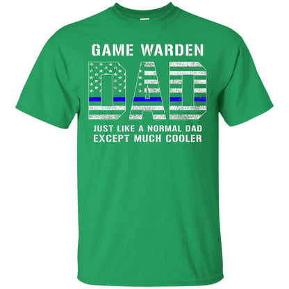 Game Warden Dad Normal Cooler Fathers Day Tbl Shirt Irish Green