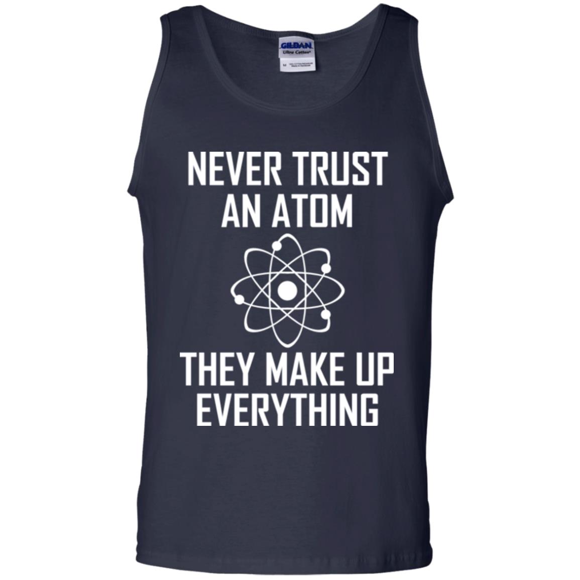 Never Trust An Atom They Make Up Everything Shirt Navy