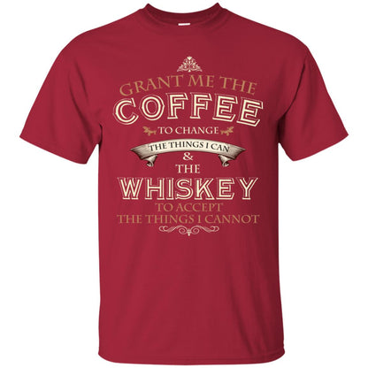 Grant Me The Coffee To Change The Things I Can Shirt Cardinal