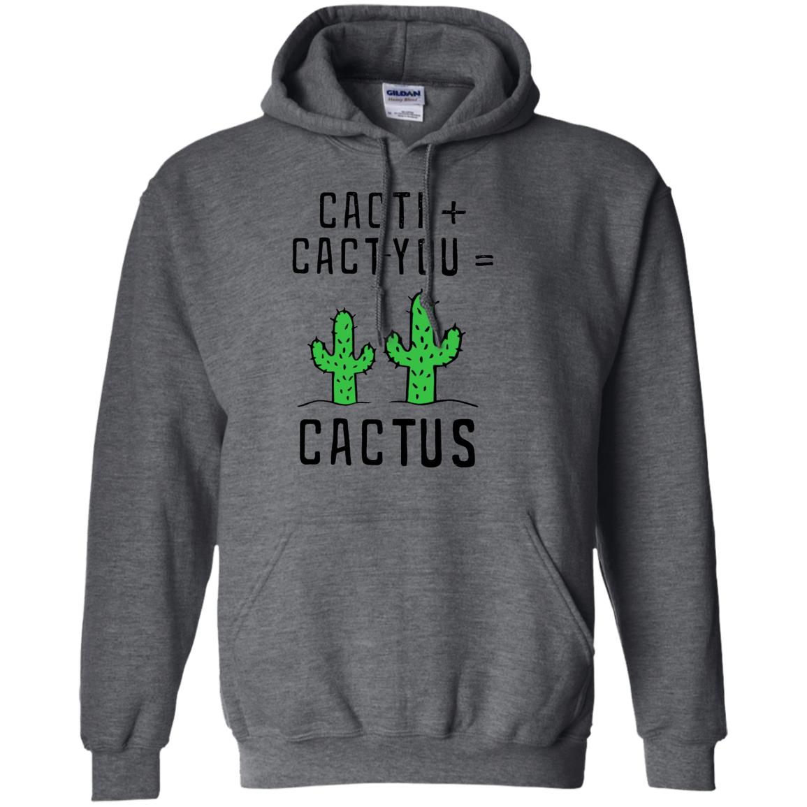 Funny Cactus Shirt Cacti Cact You Dark Heather