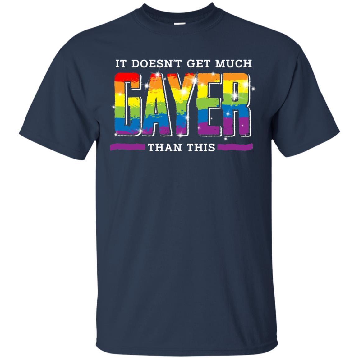 It Doesnt Get Much Gayer Than This T-shirt Navy