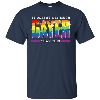 It Doesnt Get Much Gayer Than This T-shirt Navy