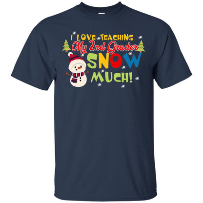 I Love Teaching My 2nd Graders Snow Much X-mas Gift Shirt For Teachers Navy