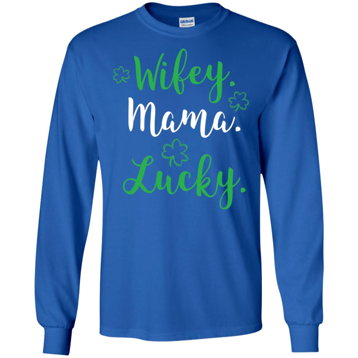 Wifey Mama Lucky Mom St Patricks Day T-shirt Royal