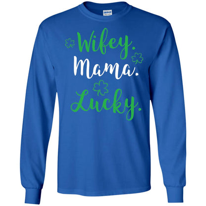 Wifey Mama Lucky Mom St Patricks Day T-shirt Royal