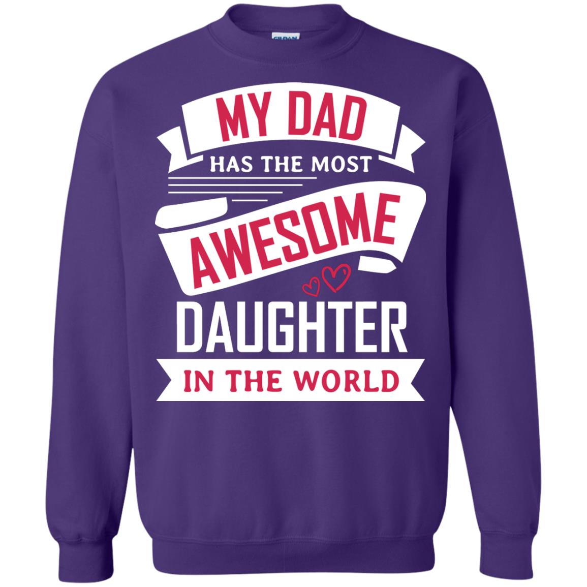 My Dad Has The Most Awesome Daughter In The World Family Shirt Purple