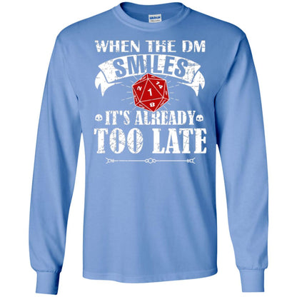 When Dungeon Smiles It_s Too Late T-shirt Carolina Blue