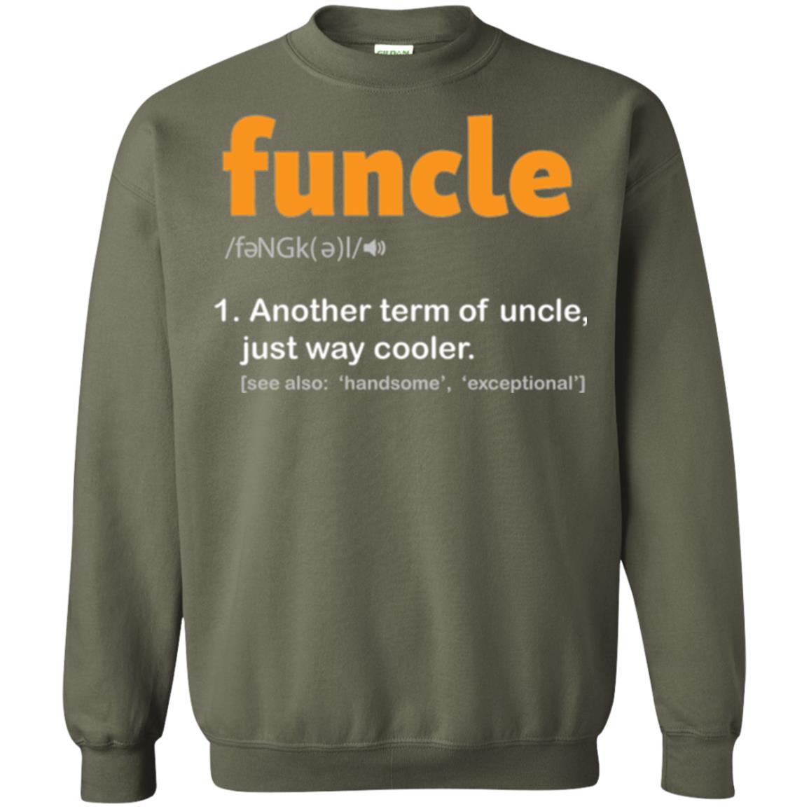 Funcle Definition T-shirt Funny Uncle Jokes Military Green