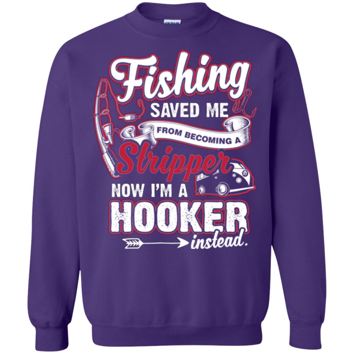 Fishing Saved Me From Becoming A Stripper Fisherman T-shirt Purple