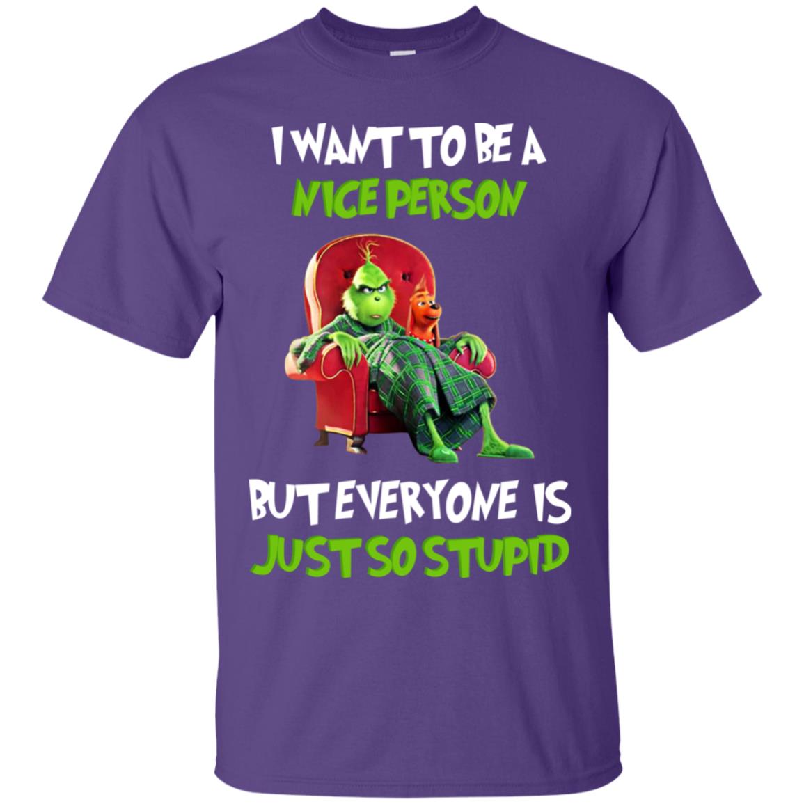 I Want To Be A Nice Person But Everyone Is Just So Stupid Shirt Purple