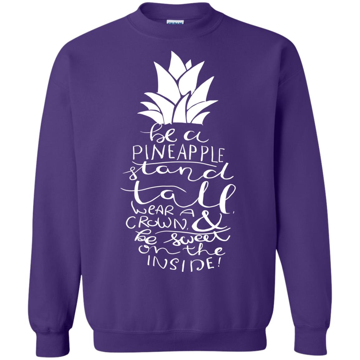 Be A Pineapple Stand Tall Wear A Crown And Be Sweet On The Inside Best Quote Shirt Purple