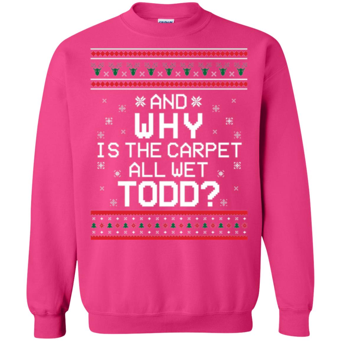 Christmas T-shirt And Why Is The Carpet All Wet Todd Heliconia