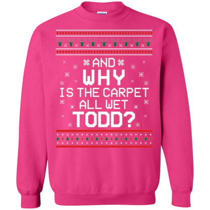 Christmas T-shirt And Why Is The Carpet All Wet Todd Heliconia