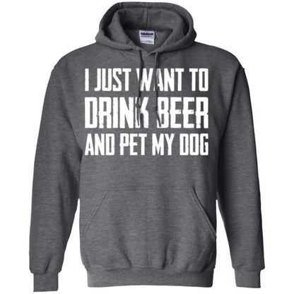 Beer Lovers T-shirt I Just Want To Drink Beer And Pet My Dog Dark Heather