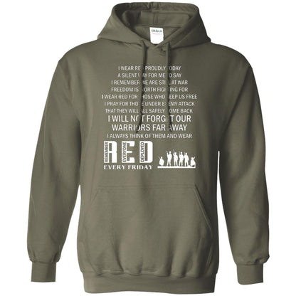 Military T-shirt I Wear Red Proudly Today A Silent Way For Me To Say I Remember We Are Still At War Freedom Is Worth Fighting Military Green