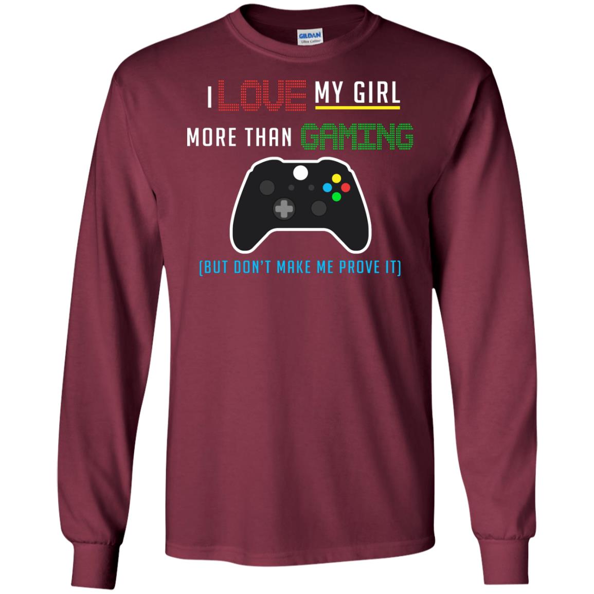 Gamer T-shirt I Love My Girl More Than Gaming Maroon