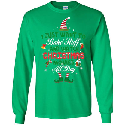 Christmas T-shirt I Just Want To Bake Stuff And Watch Christmas Movies Irish Green