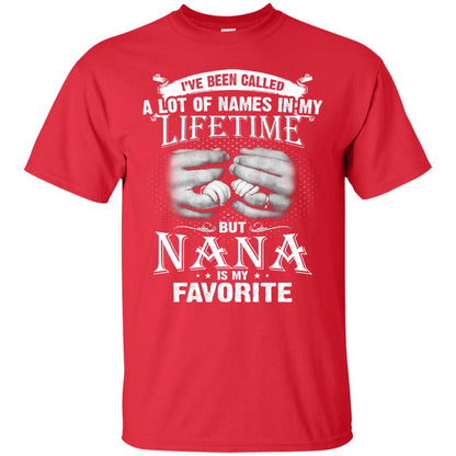 I_ve Been Called A Lot Of Names In My Lifetimenana T-shirt Red