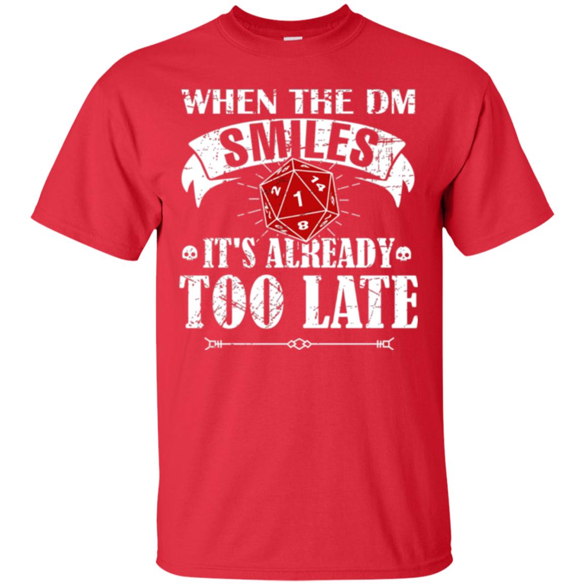 When Dungeon Smiles It_s Too Late T-shirt Red