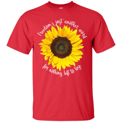 Freedom's Just Another Word For Nothing Left To Lose Shirt Red